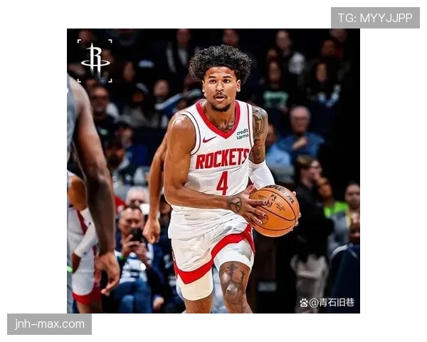 杰伦·格林无球跑动效率提升，拉开火箭外线进攻空间